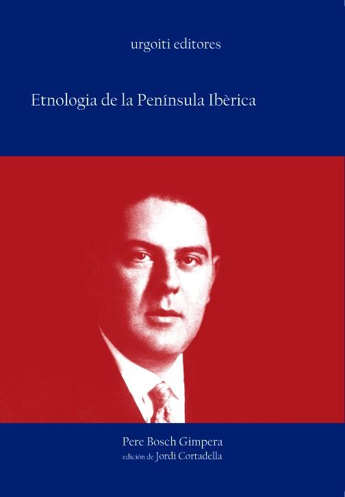 ETNOLOGIA DE LA PENINSULA IBERICA | 9788493339807 | BOSCH GIMPERA, PERE | Galatea Llibres | Llibreria online de Reus, Tarragona | Comprar llibres en català i castellà online