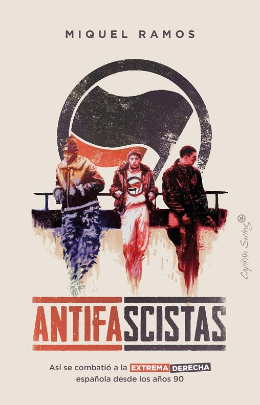 ANTIFASCISTAS | 9788412457803 | RAMOS, MIQUEL | Galatea Llibres | Llibreria online de Reus, Tarragona | Comprar llibres en català i castellà online