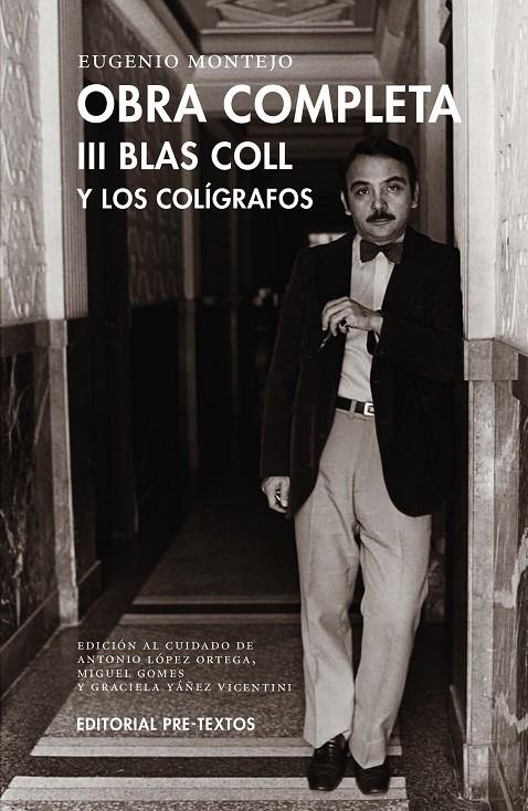 OBRA COMPLETA TOMO III. BLAS COLL Y LOS COLÍGRAFOS. | 9788418935800 | MONTEJO, EUGENIO | Galatea Llibres | Librería online de Reus, Tarragona | Comprar libros en catalán y castellano online