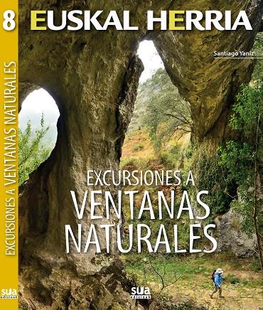 EXCURSIONES A VENTANAS NATURALES. EUSKAL HERRIA | 9788482165653 | YANIZ, SANTIAGO | Galatea Llibres | Librería online de Reus, Tarragona | Comprar libros en catalán y castellano online