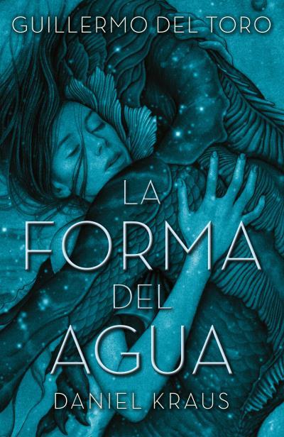 LA FORMA DEL AGUA | 9788492915996 | KRAUS, DANIEL | Galatea Llibres | Llibreria online de Reus, Tarragona | Comprar llibres en català i castellà online