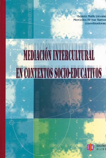 MEDIACION INTERCULTURAL EN CONTEXTOS SOCIO-EDUCATIVOS | 9788497003209 | MALIK LLEVANO, BEATRIZ | Galatea Llibres | Llibreria online de Reus, Tarragona | Comprar llibres en català i castellà online