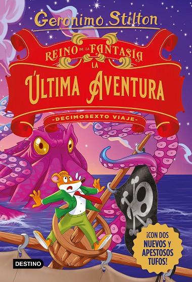 REINO DE LA FANTASÍA. LA ÚLTIMA AVENTURA. DECIMOSEXTO VIAJE STILTON | 9788408274469 | Galatea Llibres | Llibreria online de Reus, Tarragona | Comprar llibres en català i castellà online