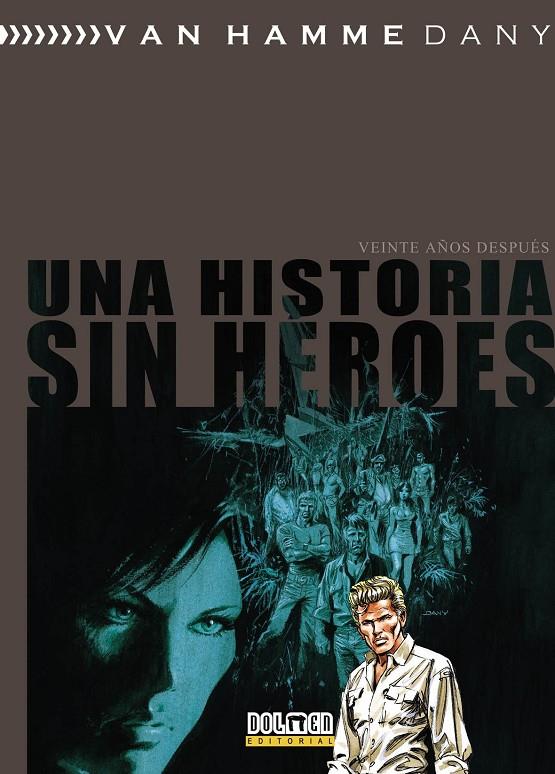 UNA HISTORIA SIN HEROES. VEINTE AÑOS DESPUES | 9788416436354 | DANY / VAN HAMME | Galatea Llibres | Llibreria online de Reus, Tarragona | Comprar llibres en català i castellà online