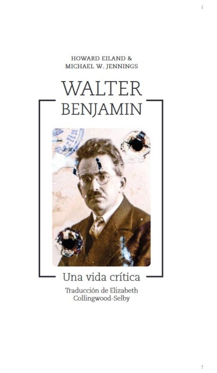 WALTER BENJAMIN | 9788417348137 | EILAND HOWARD / JENNINGS MICHAEL | Galatea Llibres | Llibreria online de Reus, Tarragona | Comprar llibres en català i castellà online