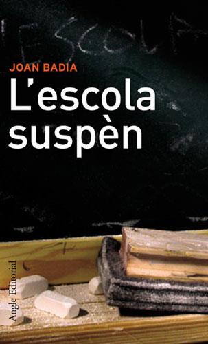 ESCOLA SUSPEN, L' | 9788496103139 | BADIA, JOAN | Galatea Llibres | Librería online de Reus, Tarragona | Comprar libros en catalán y castellano online