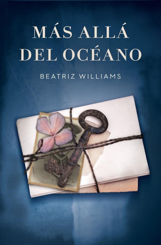 MÁS ALLÁ DEL OCÉANO | 9788401339752 | WILLIAMS, BEATRIZ | Galatea Llibres | Llibreria online de Reus, Tarragona | Comprar llibres en català i castellà online