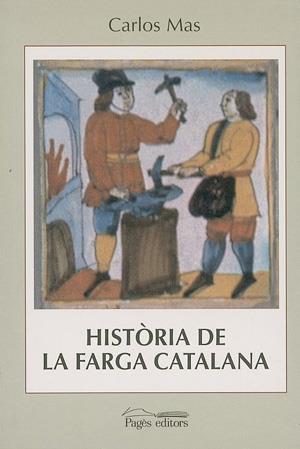 HISTORIA DE LA FARGA CATALANA | 9788479356897 | MAS, CARLOS | Galatea Llibres | Llibreria online de Reus, Tarragona | Comprar llibres en català i castellà online