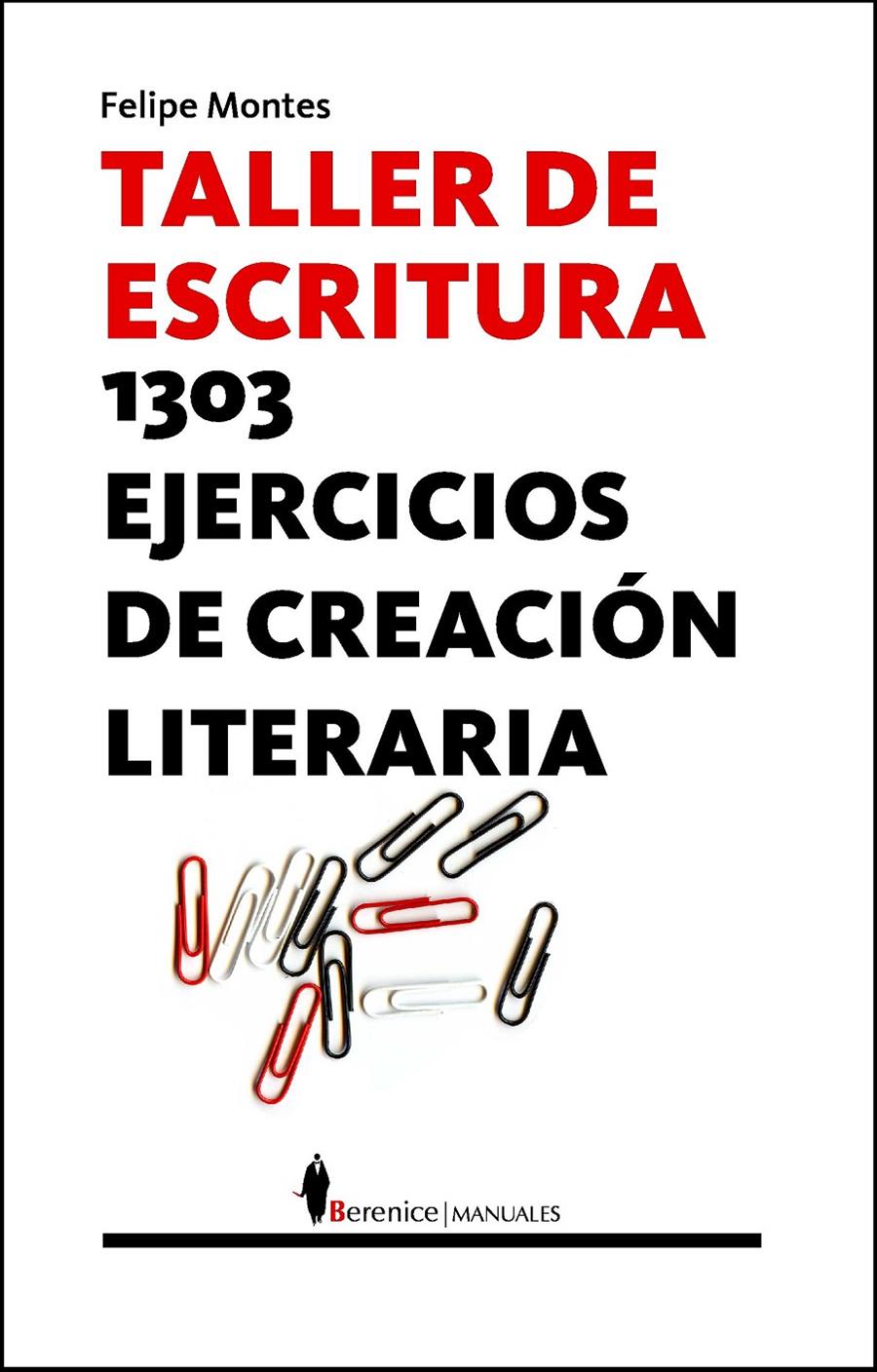 TALLER DE ESCRITURA 1303 EJERCICIOS DE CREACION LITERARIA | 9788496756595 | MONTES, FELIPE | Galatea Llibres | Llibreria online de Reus, Tarragona | Comprar llibres en català i castellà online