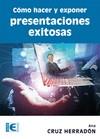 COMO HACER Y EXPONER PRESENTACIONES EXITOSAS | 9788499642529 | CRUZ HERRADÓN, ANA M. | Galatea Llibres | Llibreria online de Reus, Tarragona | Comprar llibres en català i castellà online