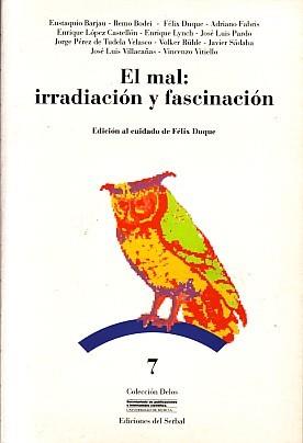 EL MAL: IRRADIACIÓN Y FASCINACIÓN | 9788476281116 | DUQUE, FÉLIX (COORDINADOR) | Galatea Llibres | Llibreria online de Reus, Tarragona | Comprar llibres en català i castellà online