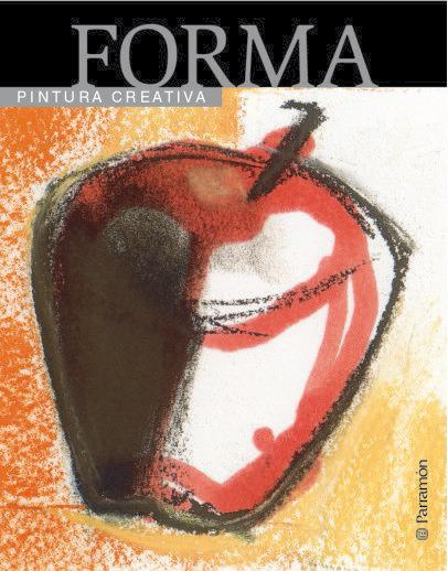 FORMA. PINTURA CREATIVA | 9788434225503 | GUASCH, GEMMA/ASUNCIÓN PASTOR, JOSEP | Galatea Llibres | Llibreria online de Reus, Tarragona | Comprar llibres en català i castellà online