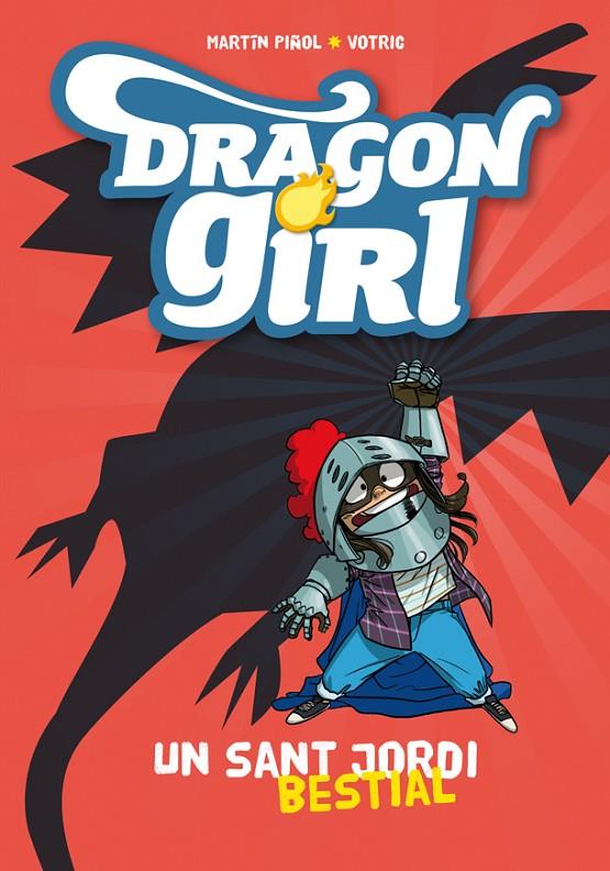 DRAGON GIRL. UN SANT JORDI BESTIAL | 9788424659929 | PIÑOL, MARTÍN | Galatea Llibres | Llibreria online de Reus, Tarragona | Comprar llibres en català i castellà online