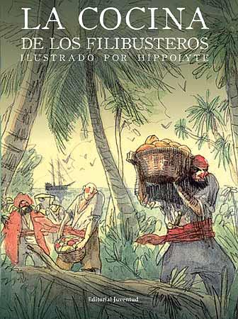 LA COCINA DE LOS FILIBUSTEROS | 9788426139405 | LE BRIS, MÉLANI | Galatea Llibres | Llibreria online de Reus, Tarragona | Comprar llibres en català i castellà online