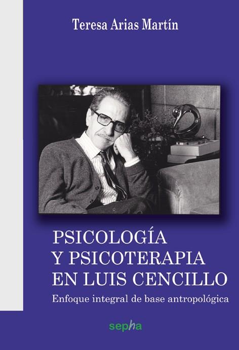 PSICOLOGÍA Y PSICOTERAPIA EN LUIS CENCILLO | 9788493992781 | ARIAS MARTÍN, TERESA | Galatea Llibres | Llibreria online de Reus, Tarragona | Comprar llibres en català i castellà online