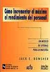 COMO INCREMENTAR AL MAXIMO EL RENDIMIENTO DEL PERSONAL | 9788480044660 | BOWSHER, JACK E. | Galatea Llibres | Llibreria online de Reus, Tarragona | Comprar llibres en català i castellà online