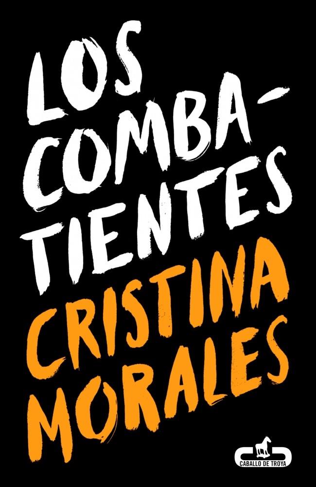 LOS COMBATIENTES | 9788415451181 | MORALES, CRISTINA | Galatea Llibres | Llibreria online de Reus, Tarragona | Comprar llibres en català i castellà online