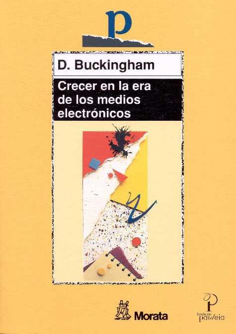 CRECER EN LA ERA DE LOS MEDIOS ELECTRONICOS | 9788471124609 | BUCKINGHAM, DAVID | Galatea Llibres | Librería online de Reus, Tarragona | Comprar libros en catalán y castellano online