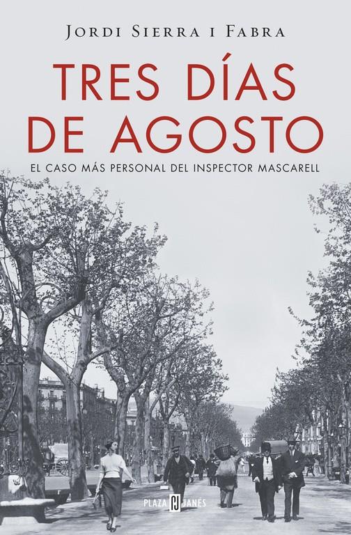 TRES DÍAS DE AGOSTO (INSPECTOR MASCARELL, 7) | 9788401016875 | SIERRA I FABRA, JORDI | Galatea Llibres | Llibreria online de Reus, Tarragona | Comprar llibres en català i castellà online