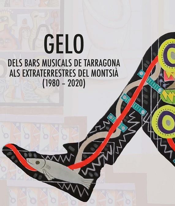 GELO. DELS BARS MUSICALS DE TARRAGONA ALS EXTRATERRESTRES DEL MONTSIÀ (1980-2020 | 9788490349892 | SENSE, AUTOR | Galatea Llibres | Llibreria online de Reus, Tarragona | Comprar llibres en català i castellà online