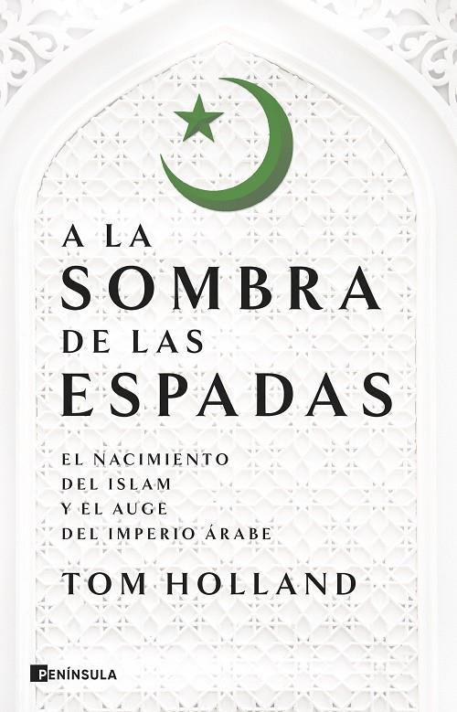 A LA SOMBRA DE LAS ESPADAS | 9788411002851 | HOLLAND, TOM | Galatea Llibres | Librería online de Reus, Tarragona | Comprar libros en catalán y castellano online