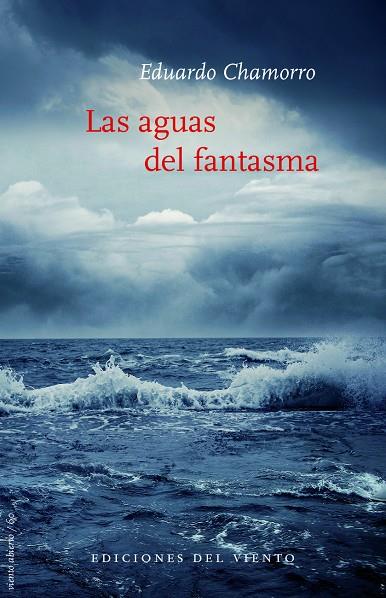 LAS AGUAS DEL FANTASMA | 9788494925481 | CHAMORRO, EDUARDO | Galatea Llibres | Llibreria online de Reus, Tarragona | Comprar llibres en català i castellà online