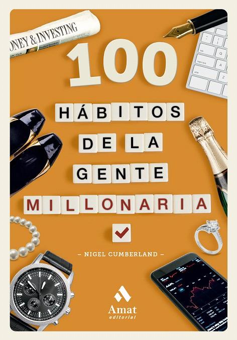 100 HÁBITOS DE LA GENTE MILLONARIA | 9788419870641 | CUMBERLAND, NIGEL | Galatea Llibres | Llibreria online de Reus, Tarragona | Comprar llibres en català i castellà online