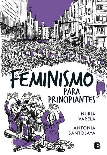 FEMINISMO PARA PRINCIPIANTES (CóMIC BOOK) | 9788466662734 | VARELA, NURIA; SANTOLAYA, ANTONIA | Galatea Llibres | Llibreria online de Reus, Tarragona | Comprar llibres en català i castellà online