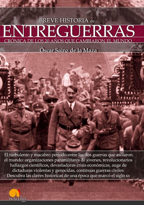 BREVE HISTORIA DE ENTREGUERRAS | 9788499676951 | SAINZ DE LA MAZA, OSCAR | Galatea Llibres | Llibreria online de Reus, Tarragona | Comprar llibres en català i castellà online