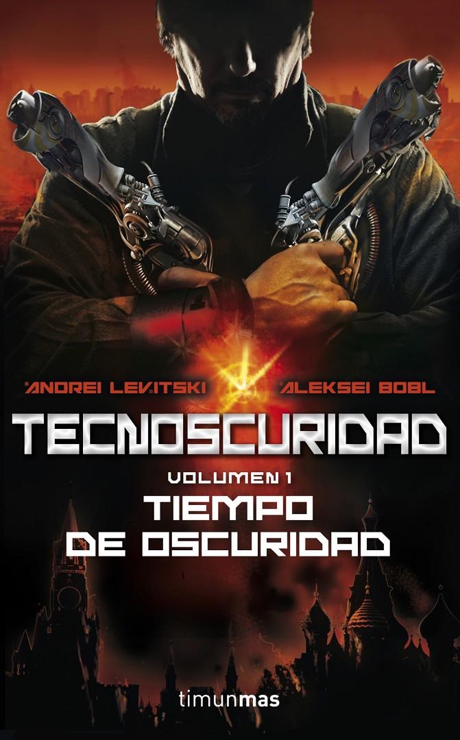 TECNOSCURIDAD. TIEMPO DE OSCURIDAD | 9788448008055 | LEVITSKY, ANDREI/ALEKSEI BOBL | Galatea Llibres | Llibreria online de Reus, Tarragona | Comprar llibres en català i castellà online