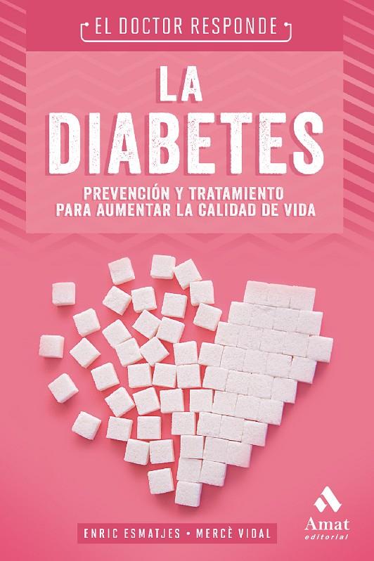 LA DIABETES. EL DOCTOR RESPONDE | 9788497354851 | VIDAL FLOR, MERCÈ/ESMATJES MOMPO, ENRIC | Galatea Llibres | Llibreria online de Reus, Tarragona | Comprar llibres en català i castellà online