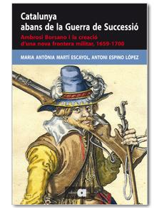 CATALUNYA ABANS DE LA GUERRA DE SUCCESSIÓ | 9788492542871 | MARTÍ ESCAYOL, MARIA ANTÒNIA/ESPINO LÓPEZ, ANTONI | Galatea Llibres | Librería online de Reus, Tarragona | Comprar libros en catalán y castellano online