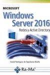 WINDOWS SERVER 2016. REDES Y ACTIVE DIRECTORY | 9788499647029 | RODRIGUEZ, DAVID | Galatea Llibres | Llibreria online de Reus, Tarragona | Comprar llibres en català i castellà online