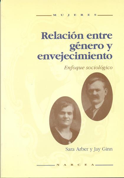 RELACION ENTRE GENERO Y ENVEJECIMIENTO | 9788427711792 | ARBER, SARA | Galatea Llibres | Llibreria online de Reus, Tarragona | Comprar llibres en català i castellà online