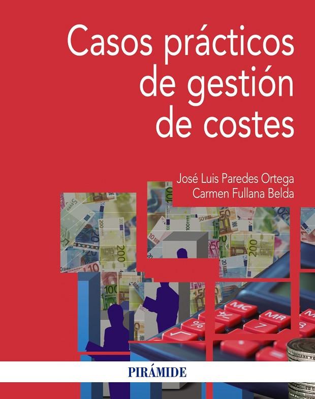 CASOS PRÁCTICOS DE GESTIÓN DE COSTES | 9788436836967 | PAREDES ORTEGA, JOSÉ LUIS/FULLANA BELDA, CARMEN | Galatea Llibres | Llibreria online de Reus, Tarragona | Comprar llibres en català i castellà online