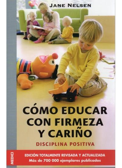 COMO EDUCAR CON FIRMEZA Y CARIÑO | 9788497990332 | NELSEN, JANE | Galatea Llibres | Llibreria online de Reus, Tarragona | Comprar llibres en català i castellà online