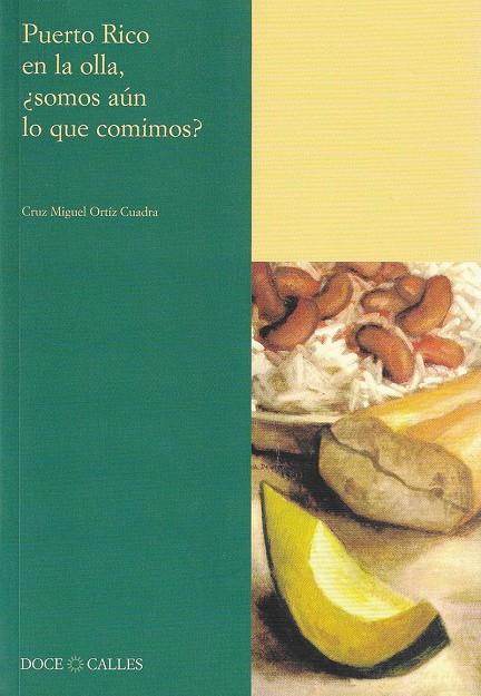 PUERTO RICO EN LA OLLA : ¿SOMOS AUN LO QUE COMIMOS? | 9788497440479 | ORTIZ CUADRA, CRUZ MIGUEL | Galatea Llibres | Llibreria online de Reus, Tarragona | Comprar llibres en català i castellà online