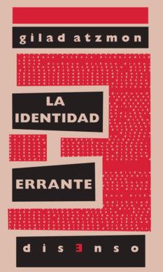 LA IDENTIDAD ERRANTE | 9788496327917 | ATZMON, GILAD | Galatea Llibres | Llibreria online de Reus, Tarragona | Comprar llibres en català i castellà online