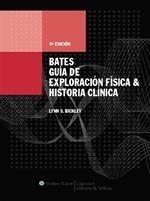 BATES GUÍA DE EXPLORACIÓN FÍSICA E HISTORIA CLÍNICA | 9788493531874 | BICKLEY, LYNN | Galatea Llibres | Llibreria online de Reus, Tarragona | Comprar llibres en català i castellà online