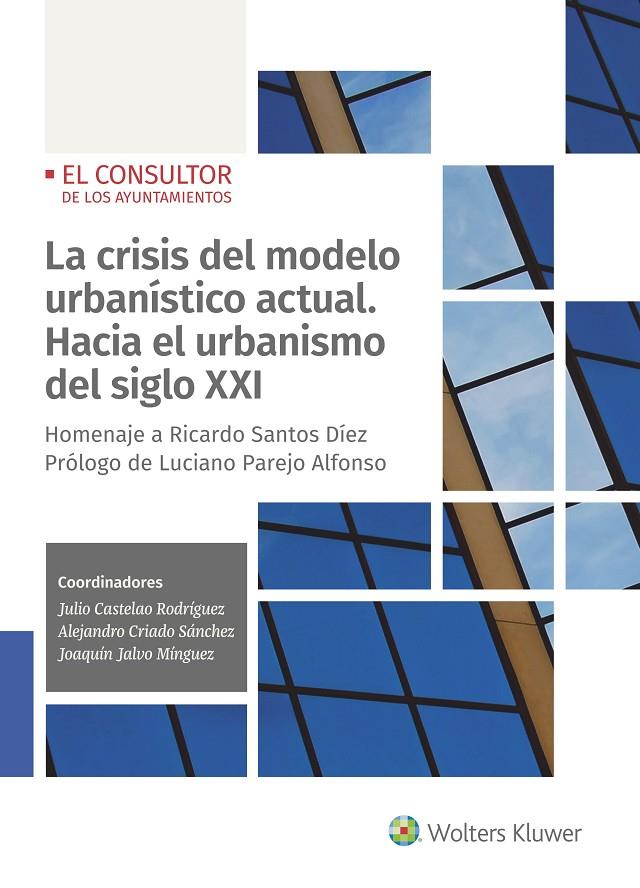 LA CRISIS DEL MODELO URBANÍSTICO ACTUAL. HACIA EL URBANISMO DEL SIGLO XXI | 9788470528378 | Galatea Llibres | Llibreria online de Reus, Tarragona | Comprar llibres en català i castellà online