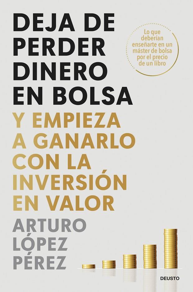 DEJA DE PERDER DINERO EN BOLSA | 9788423437986 | LÓPEZ PÉREZ, ARTURO | Galatea Llibres | Librería online de Reus, Tarragona | Comprar libros en catalán y castellano online