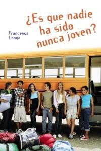 ES QUE NADIE HA SIDO NUNCA JOVEN? | 9788466793360 | LONGO, FRANCESCA | Galatea Llibres | Librería online de Reus, Tarragona | Comprar libros en catalán y castellano online