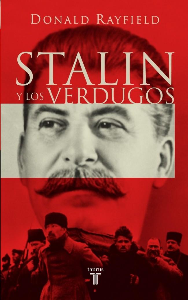 STALIN Y LOS VERDUGOS | 9788430605125 | RAYFIELD, DONALD | Galatea Llibres | Llibreria online de Reus, Tarragona | Comprar llibres en català i castellà online