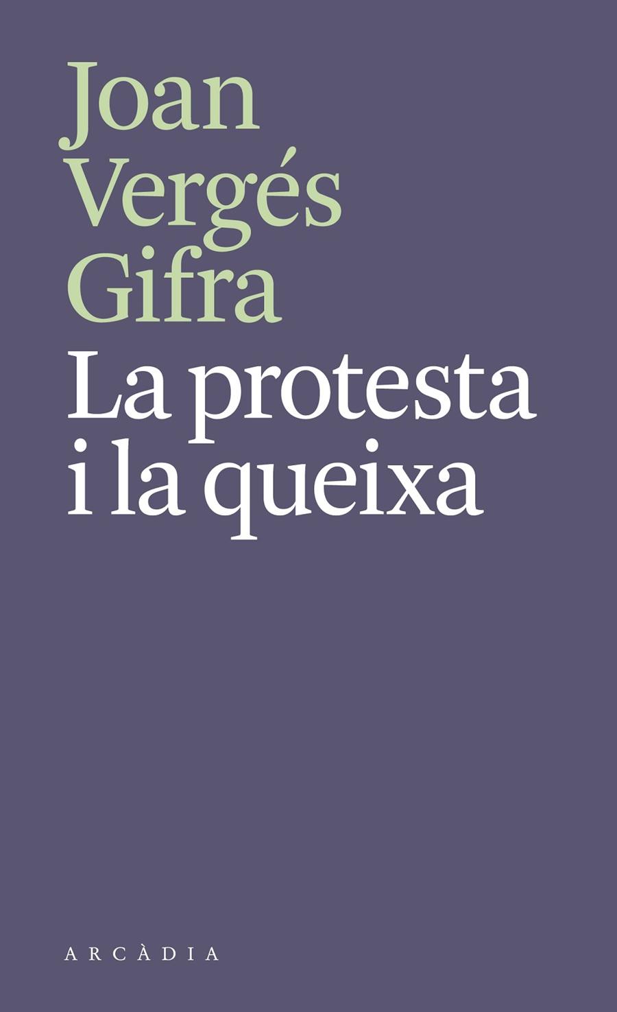 LA PROTESTA I LA QUEIXA | 9788412745788 | VERGÉS GIFRA, JOAN | Galatea Llibres | Llibreria online de Reus, Tarragona | Comprar llibres en català i castellà online