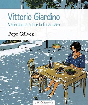 VITTORIO GIARDINO VARIACIONES SOBRE LA LINEA CLARA | 9788417315856 | GÁLVEZ MIGUEL, PEPE | Galatea Llibres | Llibreria online de Reus, Tarragona | Comprar llibres en català i castellà online