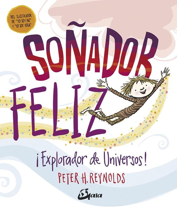 SOÑADOR FELIZ | 9788484457442 | REYNOLDS, PETER H. | Galatea Llibres | Llibreria online de Reus, Tarragona | Comprar llibres en català i castellà online