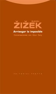 ARRIESGAR LO IMPOSIBLE : CONVERSACIONES CON GLYN DALY | 9788481648218 | ZIZEK, SLAVOJ | Galatea Llibres | Librería online de Reus, Tarragona | Comprar libros en catalán y castellano online