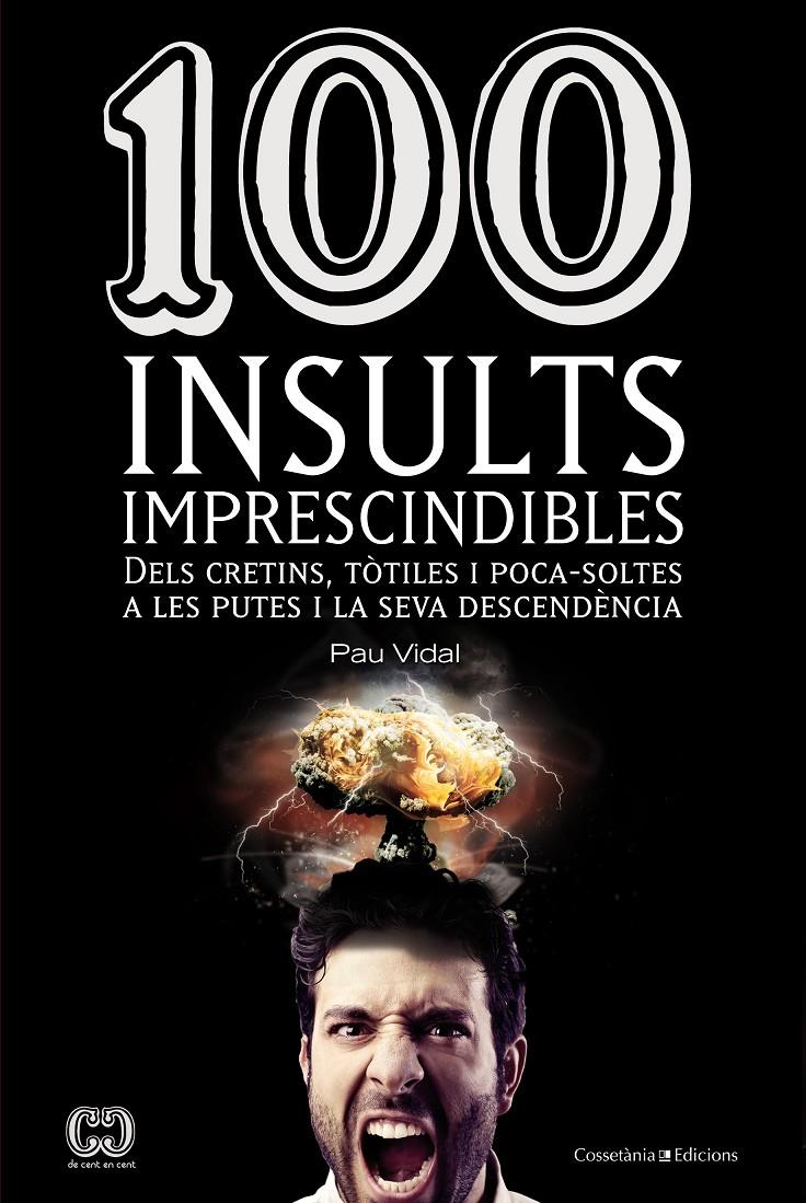 100 INSULTS IMPRESCINDIBLES | 9788490341896 | VIDAL, PAU | Galatea Llibres | Librería online de Reus, Tarragona | Comprar libros en catalán y castellano online