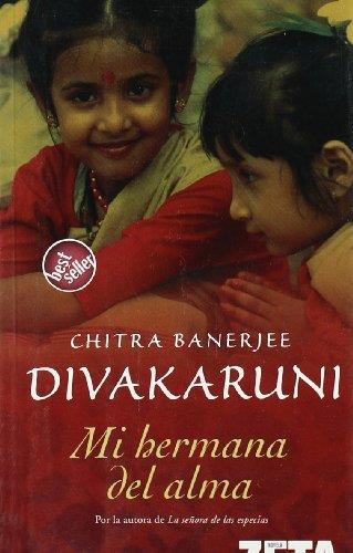 MI HERMANA DEL ALMA | 9788496581128 | DIVAKARUNI, CHITRA | Galatea Llibres | Librería online de Reus, Tarragona | Comprar libros en catalán y castellano online