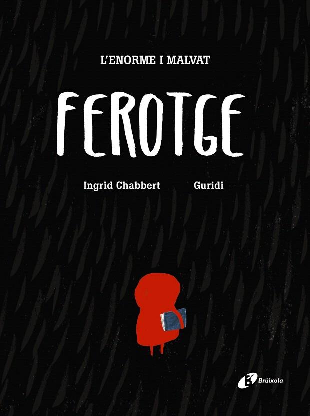 L ' ENORME I MALVAT FEROTGE | 9788499067193 | CHABBERT, INGRID | Galatea Llibres | Librería online de Reus, Tarragona | Comprar libros en catalán y castellano online